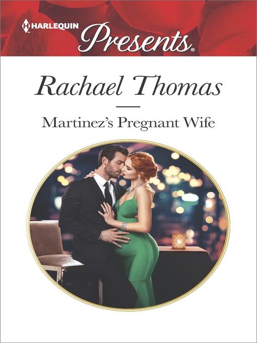 Title details for Martinez's Pregnant Wife by Rachael Thomas - Available